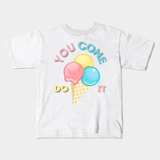 You cone do it Kids T-Shirt